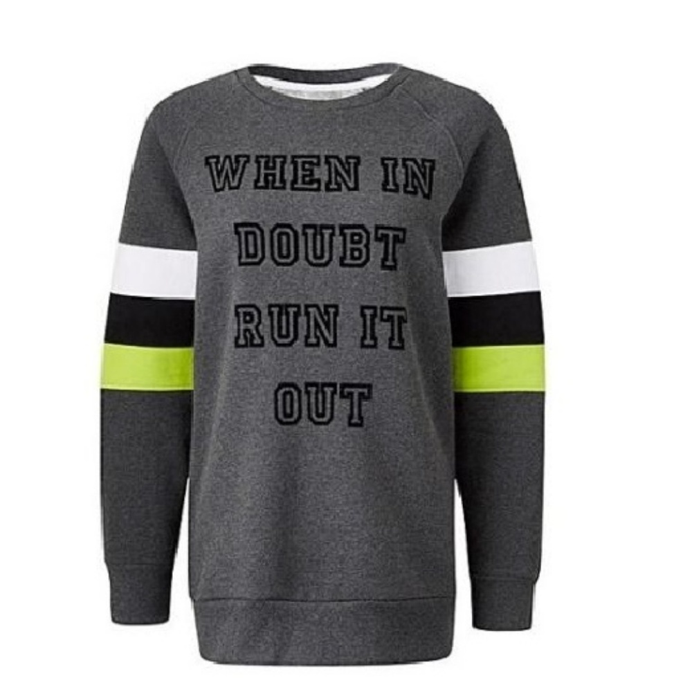 LABEL BE “WHEN IN DOUBT RUN IT OUT” SWEATSHIRT - GRAY 18W (NEW WITH TAGS) A19'